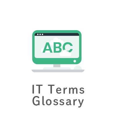 IT Terms Glossary